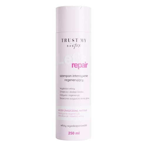 Trust My Sister - Let's Repair - Intensīvi Atjaunojošs Šampūns Augstas Porainības Matiem - 250ml